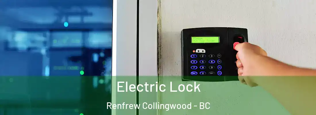  Electric Lock Renfrew Collingwood - BC
