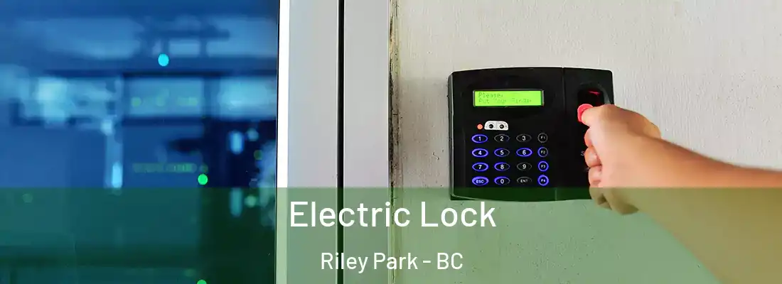  Electric Lock Riley Park - BC