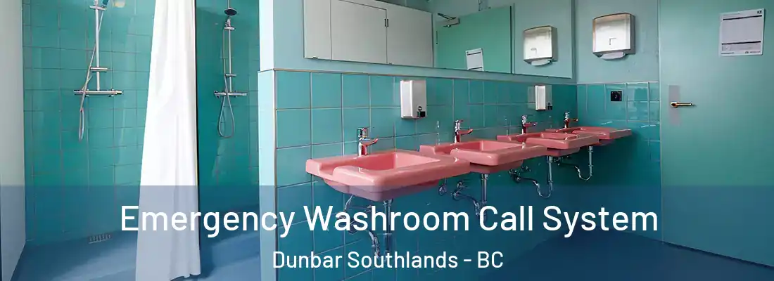  Emergency Washroom Call System Dunbar Southlands - BC