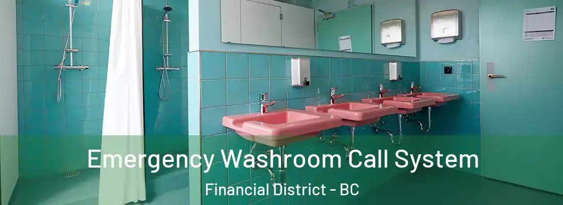  Emergency Washroom Call System Financial District - BC