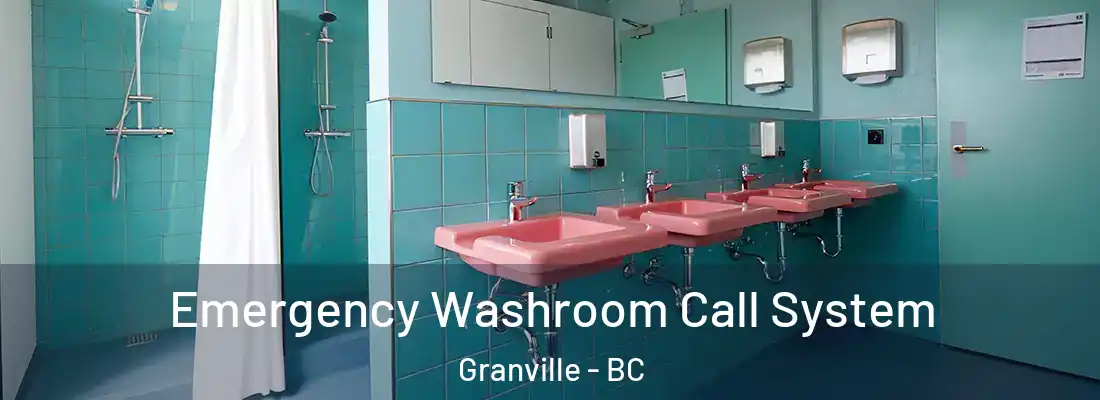  Emergency Washroom Call System Granville - BC