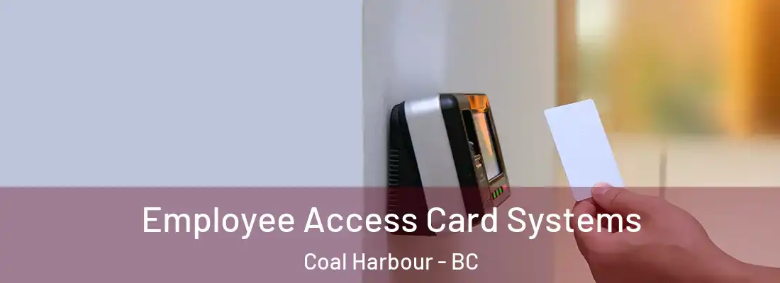  Employee Access Card Systems Coal Harbour - BC