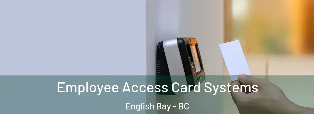  Employee Access Card Systems English Bay - BC