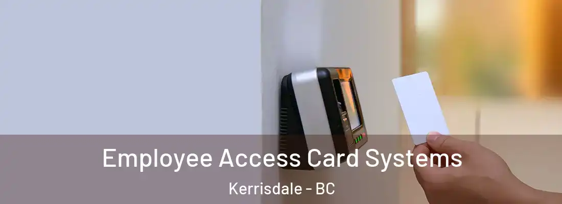  Employee Access Card Systems Kerrisdale - BC