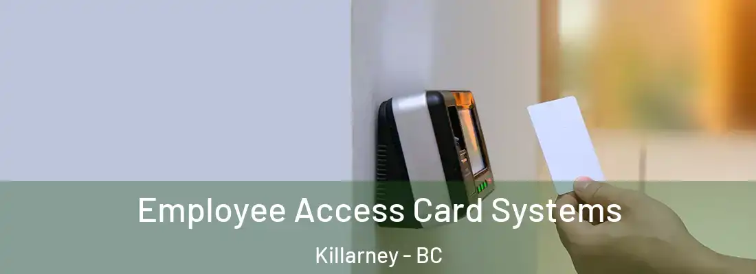  Employee Access Card Systems Killarney - BC