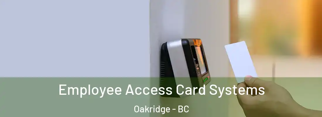  Employee Access Card Systems Oakridge - BC