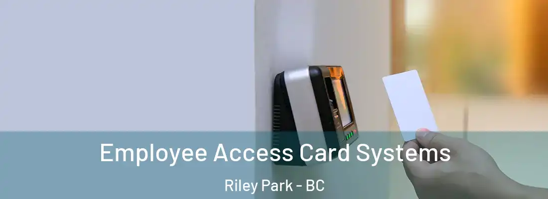  Employee Access Card Systems Riley Park - BC