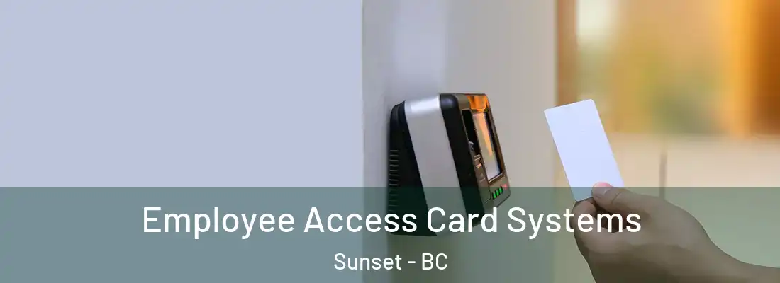  Employee Access Card Systems Sunset - BC