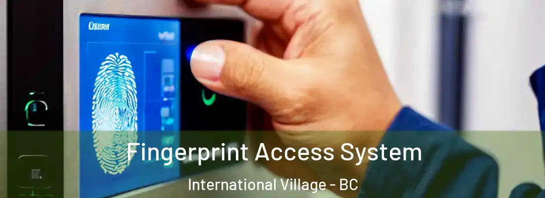  Fingerprint Access System International Village - BC