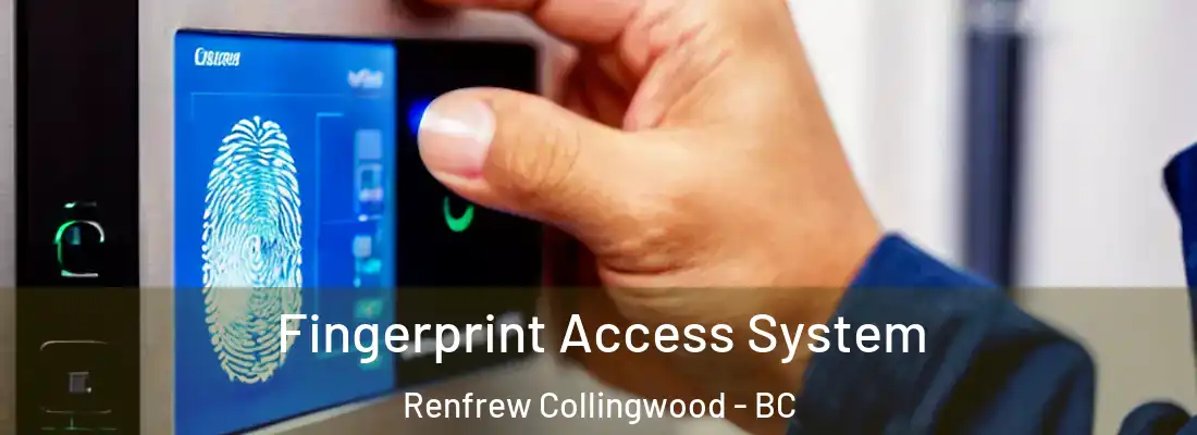  Fingerprint Access System Renfrew Collingwood - BC