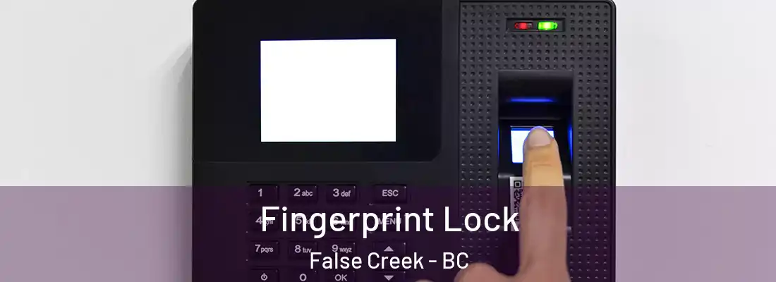  Fingerprint Lock False Creek - BC