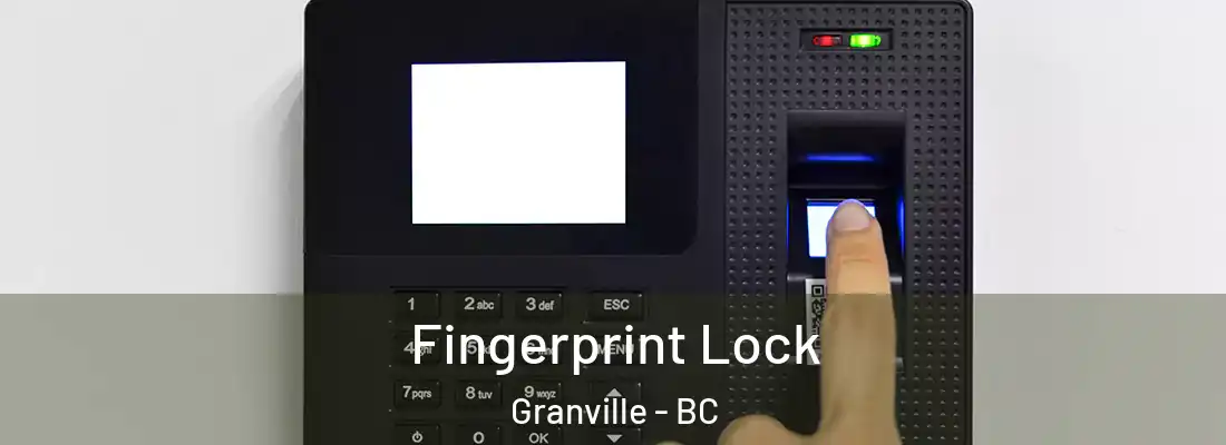  Fingerprint Lock Granville - BC