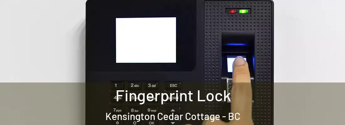 Fingerprint Lock Kensington Cedar Cottage - BC