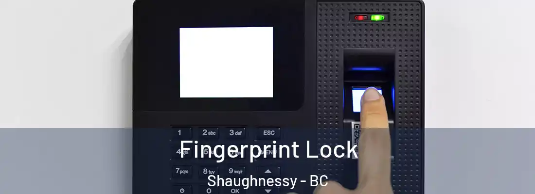  Fingerprint Lock Shaughnessy - BC