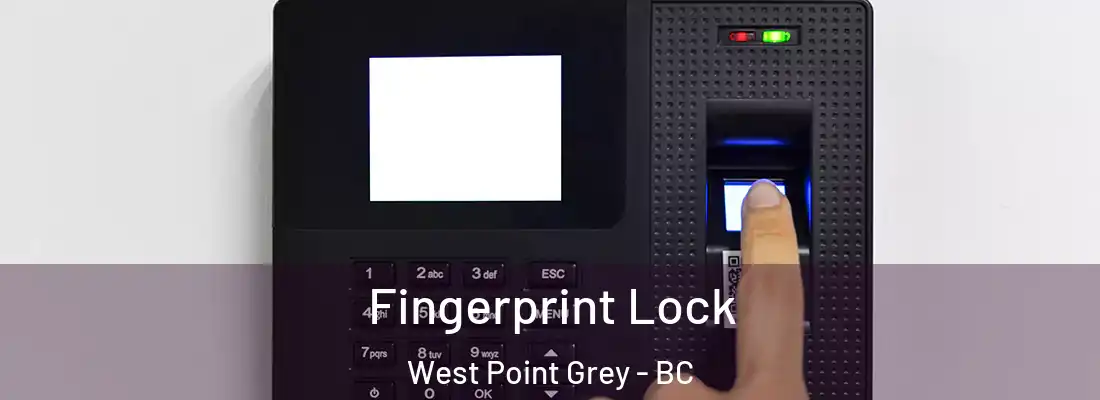  Fingerprint Lock West Point Grey - BC