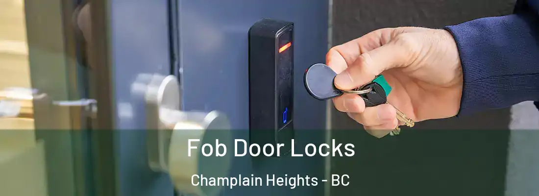  Fob Door Locks Champlain Heights - BC