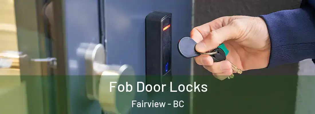  Fob Door Locks Fairview - BC