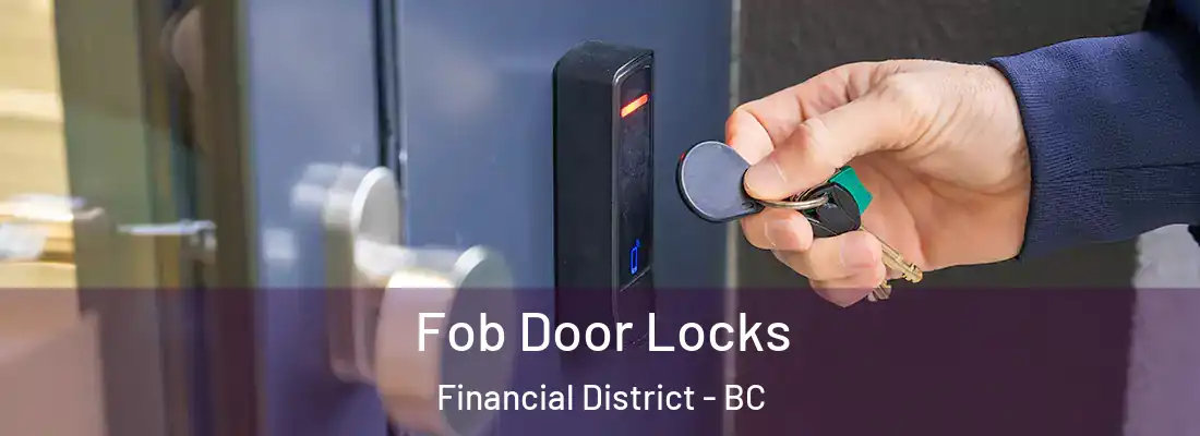  Fob Door Locks Financial District - BC