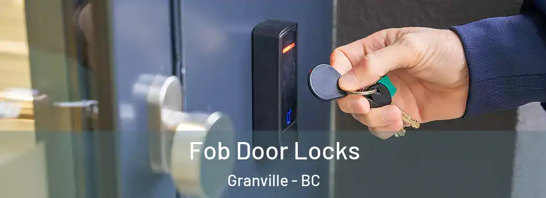  Fob Door Locks Granville - BC