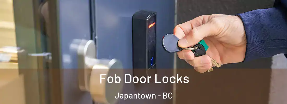  Fob Door Locks Japantown - BC