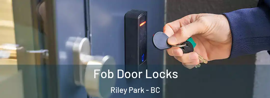  Fob Door Locks Riley Park - BC
