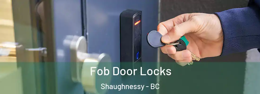 Fob Door Locks Shaughnessy - BC