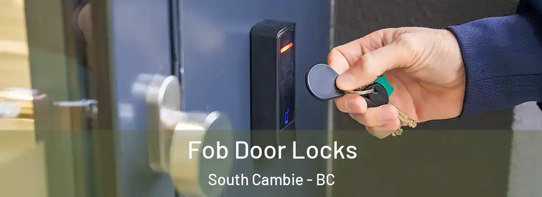 Fob Door Locks South Cambie - BC