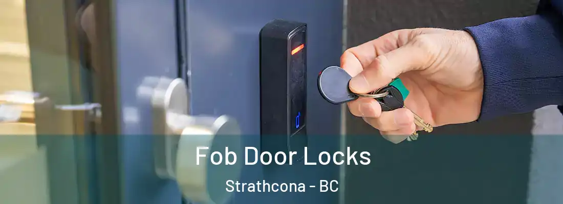  Fob Door Locks Strathcona - BC