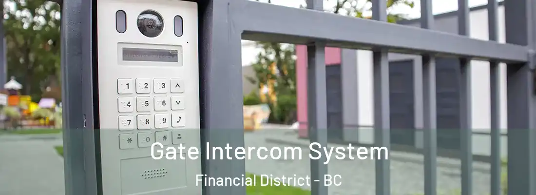  Gate Intercom System Financial District - BC