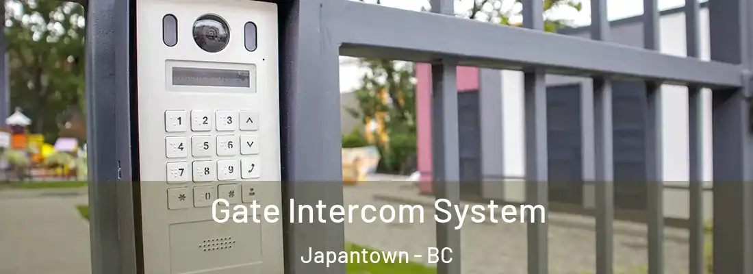  Gate Intercom System Japantown - BC