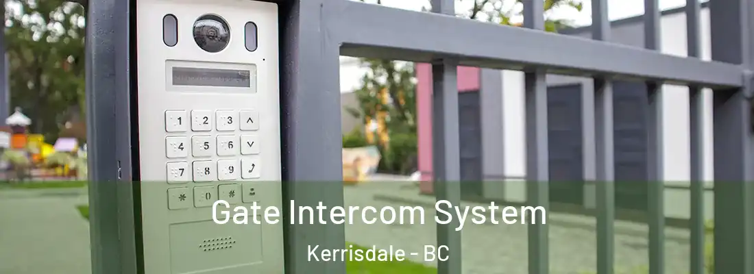  Gate Intercom System Kerrisdale - BC