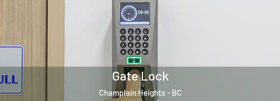  Gate Lock Champlain Heights - BC
