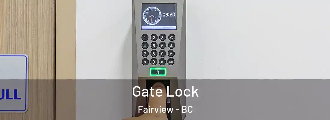  Gate Lock Fairview - BC