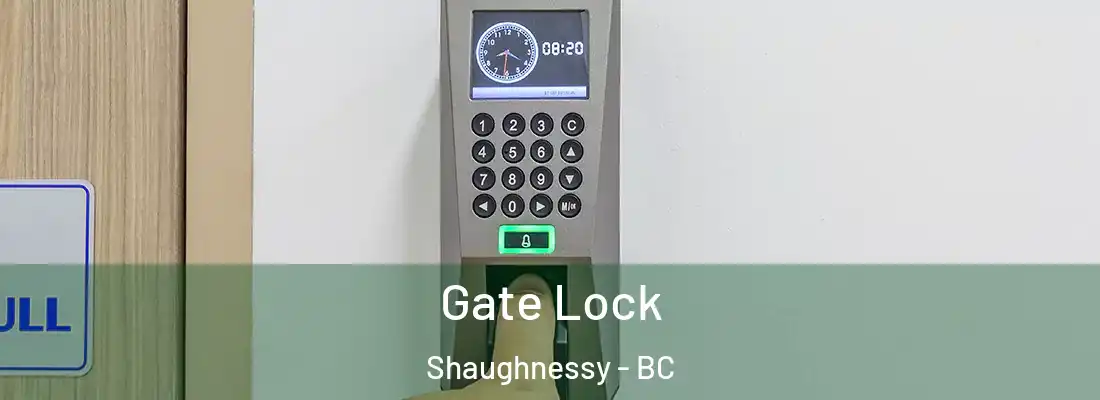  Gate Lock Shaughnessy - BC