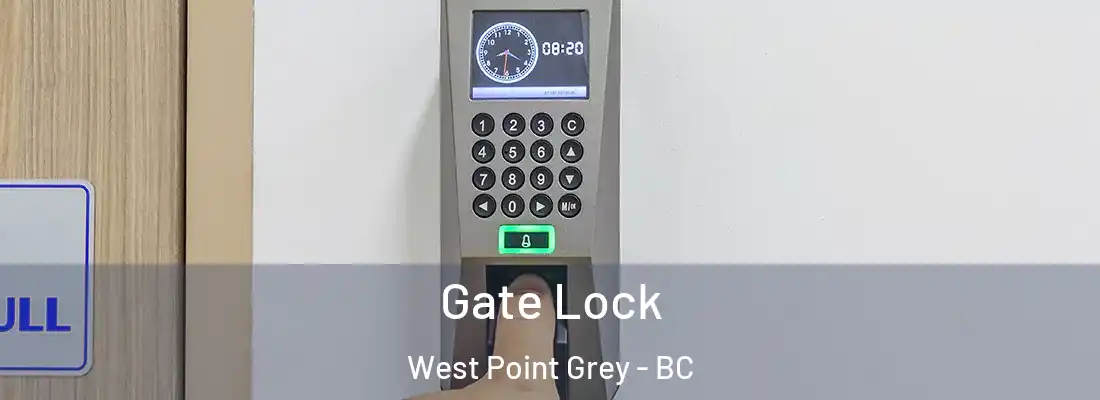  Gate Lock West Point Grey - BC