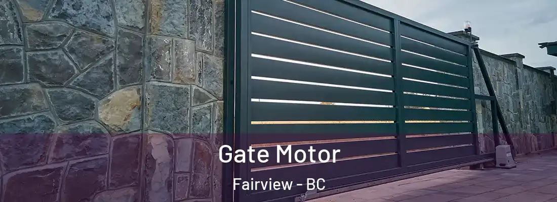  Gate Motor Fairview - BC