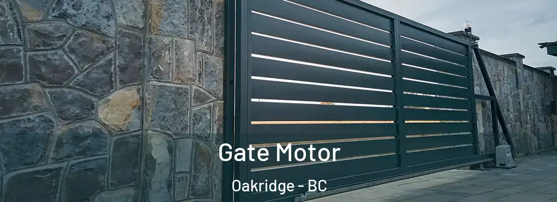  Gate Motor Oakridge - BC