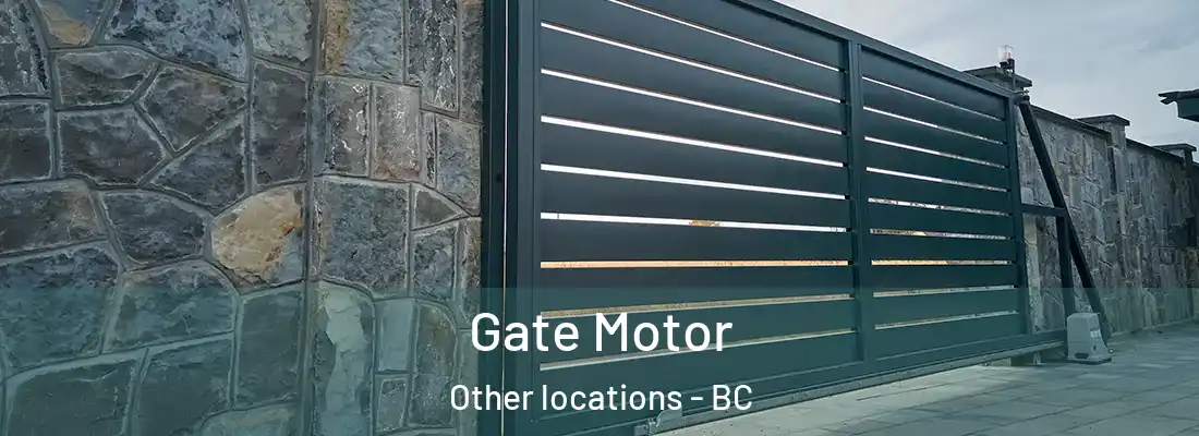  Gate Motor Other locations - BC