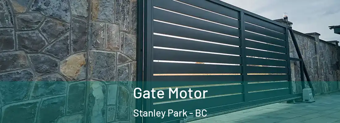  Gate Motor Stanley Park - BC
