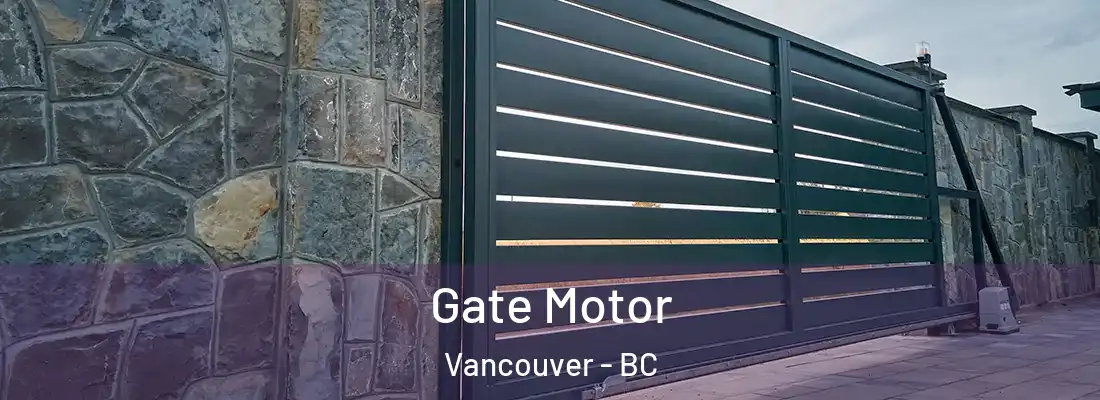  Gate Motor Vancouver - BC