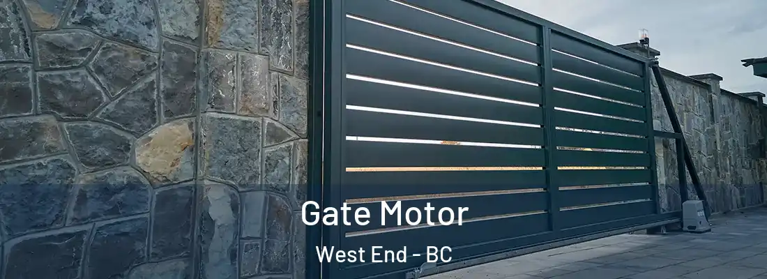  Gate Motor West End - BC
