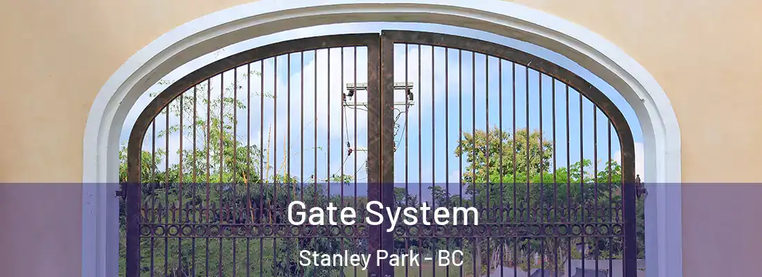  Gate System Stanley Park - BC