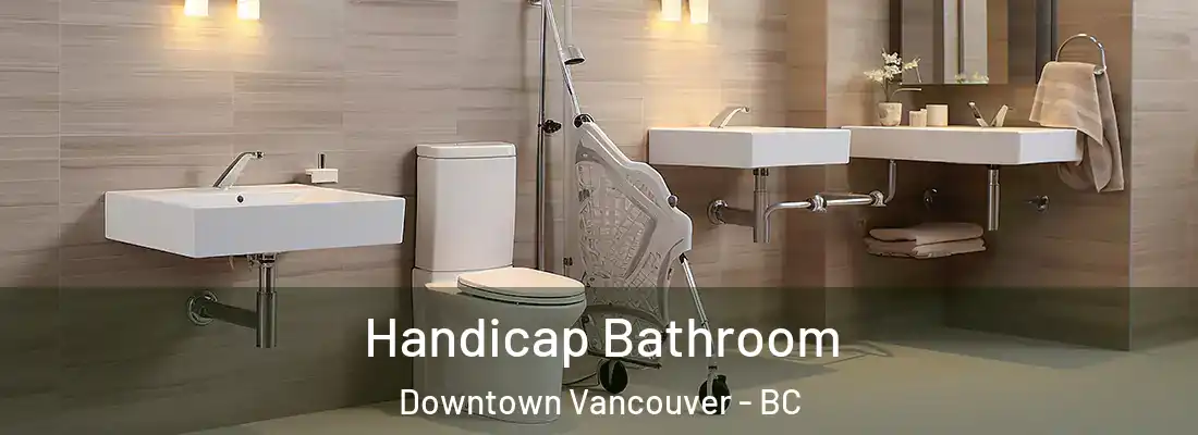  Handicap Bathroom Downtown Vancouver - BC