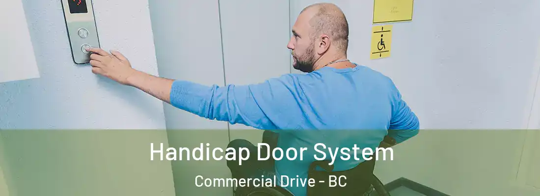  Handicap Door System Commercial Drive - BC