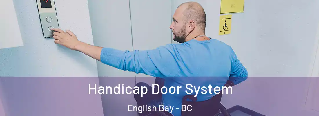  Handicap Door System English Bay - BC