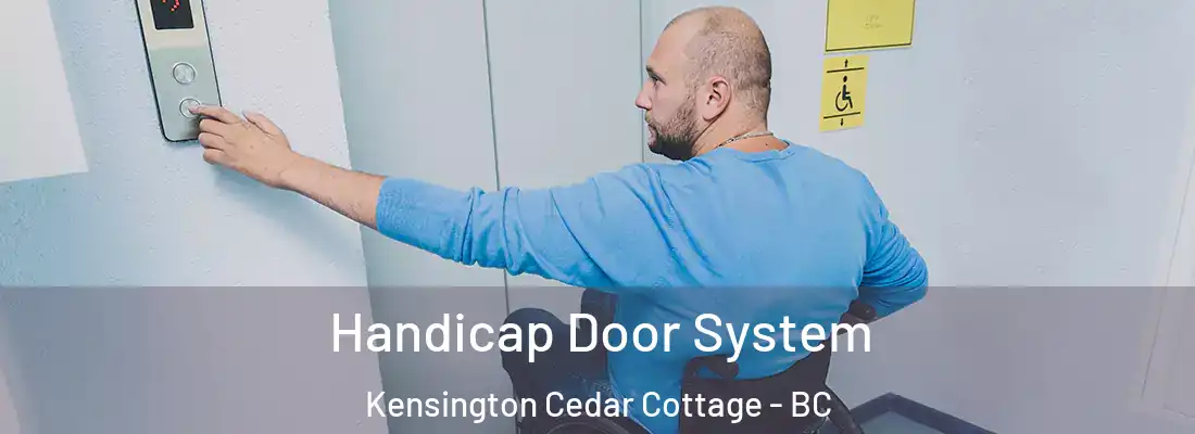  Handicap Door System Kensington Cedar Cottage - BC
