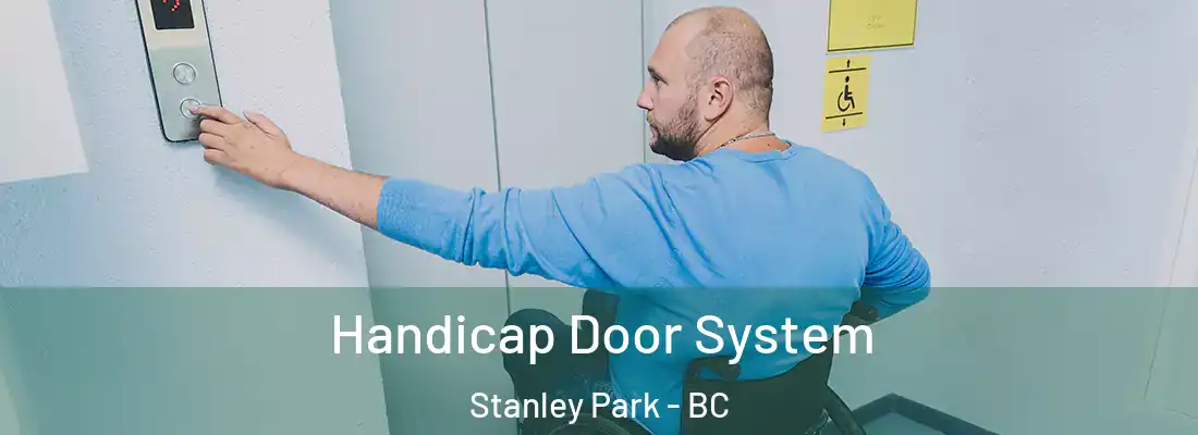  Handicap Door System Stanley Park - BC