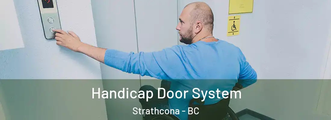  Handicap Door System Strathcona - BC