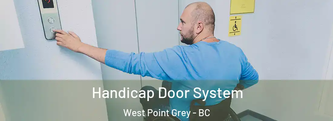 Handicap Door System West Point Grey - BC