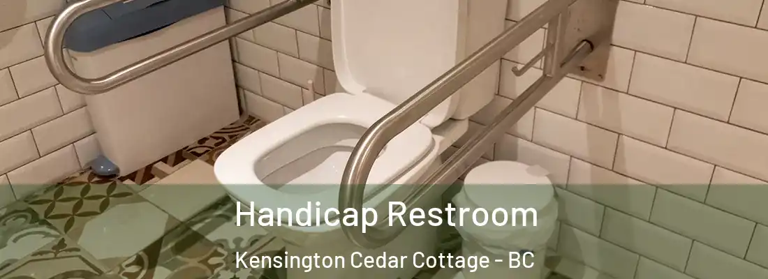 Handicap Restroom Kensington Cedar Cottage - BC